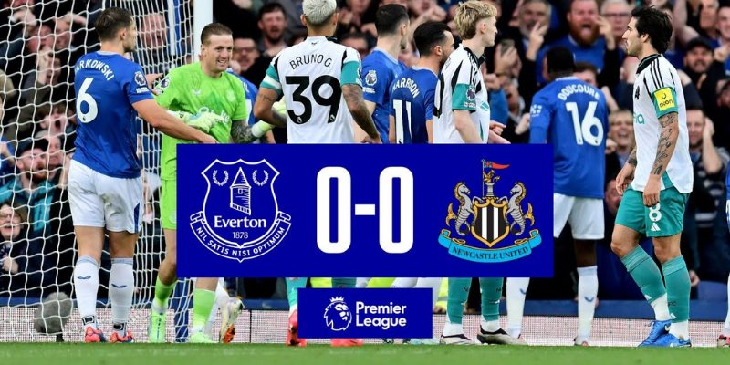 Soi Kèo Trận Newcastle United vs Everton 25/5/2025 22h00: Phân Tích Chi Tiết, Dự Đoán Tỷ Số 1 Newcastle United vs Everton